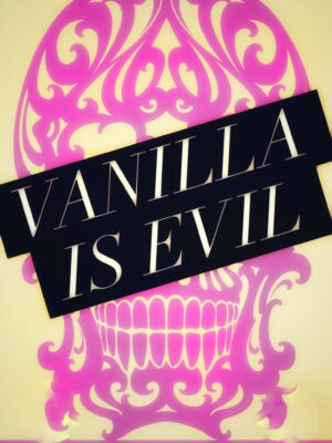 Vanilla is Evil